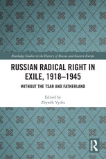 Russian Radical Right in Exile, 1918-1945