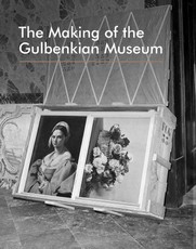 The Making of the Gulbenkian Museum