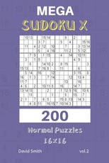 Mega Sudoku X - 200 Normal Puzzles 16x16 Vol.2