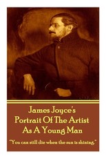 James Joyce's The Portrait Of The Artist As A Young Man