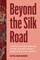 Beyond the Silk Road