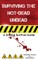 Surviving the Not-Dead Undead