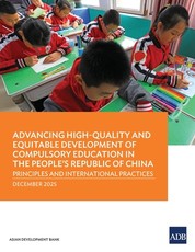 Advancing High-Quality and Equitable Development of Compulsory Education in the People's Republic of China