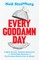 Every Goddamn Day