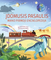 ĮDOMUSIS PASAULIS. Mano pirmoji enciklopedija ĮDOMUSIS PASAULIS. Mano pirmoji enciklopedija