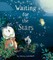 Waiting for the Stars