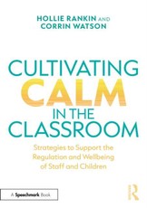 Cultivating Calm in the Classroom