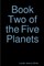 Book Two of the Five Planets