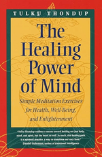 The Healing Power of Mind: Simple Meditation Exercises for Health, Well-being, and Enlightenment