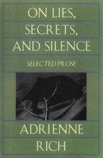 On Lies, Secrets, and Silence: Selected Prose 1966-1978