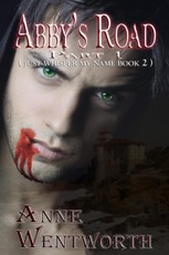 Abby's Road Part 1 (Just Whisper My Name Book 2)