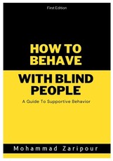 How to Behave With Blind People