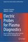 Electric Probes for Plasma Diagnostics