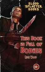 This Book is Full of Bodies