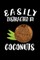 Easily Distracted By Coconuts