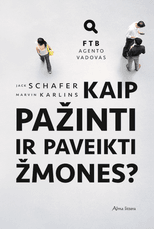 Kaip pažinti ir paveikti žmones. FTB agento vadovas