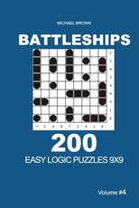 Battleships - 200 Easy Logic Puzzles 9x9 (Volume 4)
