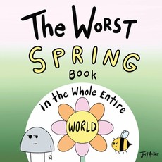 The Worst Spring Book in the Whole Entire World