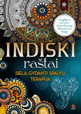 INDIŠKI RAŠTAI: sielą gydanti spalvų terapija
