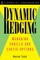 Dynamic Hedging.
