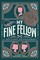 My Fine Fellow