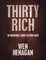 Thirty Rich: 30 Incredible Short Fiction Tales