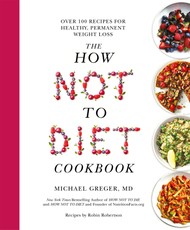 The How Not to Diet Cookbook