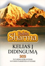 Kelias į didingumą. 202 patarimai ieškantiems savosios paskirties gyvenime