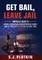 Get Bail, Leave Jail