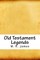 Old Testament Legends