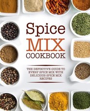 Spice Mix Cookbook