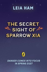 The Secret Sight of Sparrow Xia