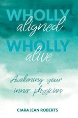 Wholly Aligned, Wholly Alive