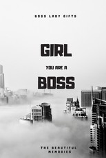 Girl You Are A Boss