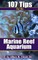 107 Tips for the Marine Reef Aquarium