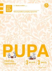 Pupa. Pratybų sąsiuvinis 3 klasei, 3 dalis (pagal 2016 m. programą). Serija ŠOK