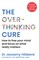 The Overthinking Cure