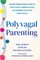 Polyvagal Parenting