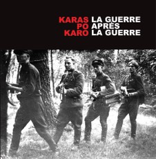 Karas po karo. La guerre après la guerre