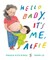 Hello Baby, It's Me, Alfie
