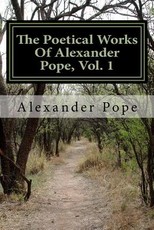 The Poetical Works Of Alexander Pope, Vol. 1