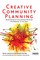 Creative Community Planning