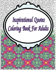 Inspirational Quotes Coloring Book For Adults