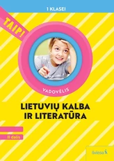 Lietuvių kalba ir literatūra. Vadovėlis 1 klasei, 2 dalis (pagal 2022 m. BUP). Serija TAIP!