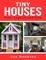 Tiny Houses: Cost, Legality and Size