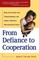 From Defiance to Cooperation
