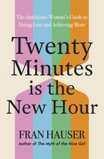 Twenty Minutes is the New Hour
