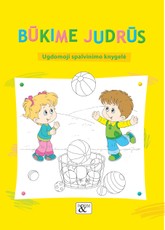 Ugdomoji spalvinimo knygelė „Būkime judrūs“