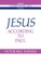 Jesus According to Paul