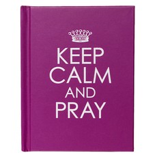 Keep Calm and Pray